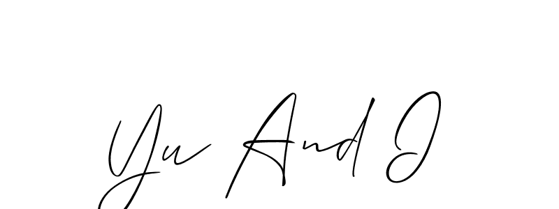 Make a beautiful signature design for name Yu And I. Use this online signature maker to create a handwritten signature for free. Yu And I signature style 2 images and pictures png