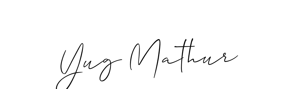 Create a beautiful signature design for name Yug Mathur. With this signature (Allison_Script) fonts, you can make a handwritten signature for free. Yug Mathur signature style 2 images and pictures png