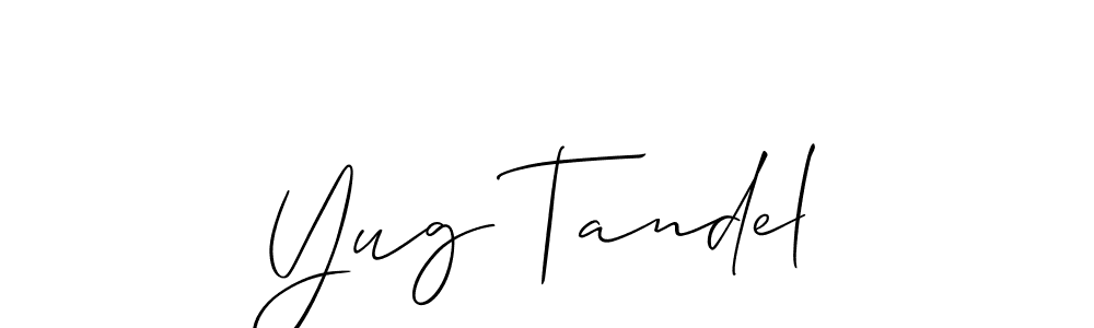 How to make Yug Tandel signature? Allison_Script is a professional autograph style. Create handwritten signature for Yug Tandel name. Yug Tandel signature style 2 images and pictures png