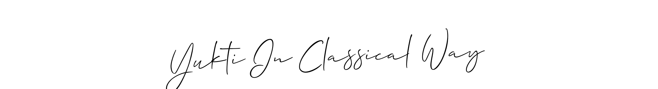 Make a beautiful signature design for name Yukti In Classical Way. With this signature (Allison_Script) style, you can create a handwritten signature for free. Yukti In Classical Way signature style 2 images and pictures png