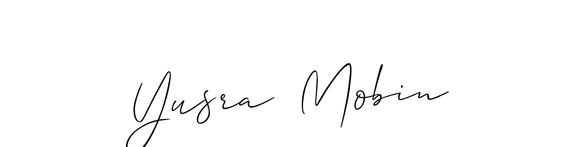 How to make Yusra  Mobin name signature. Use Allison_Script style for creating short signs online. This is the latest handwritten sign. Yusra  Mobin signature style 2 images and pictures png