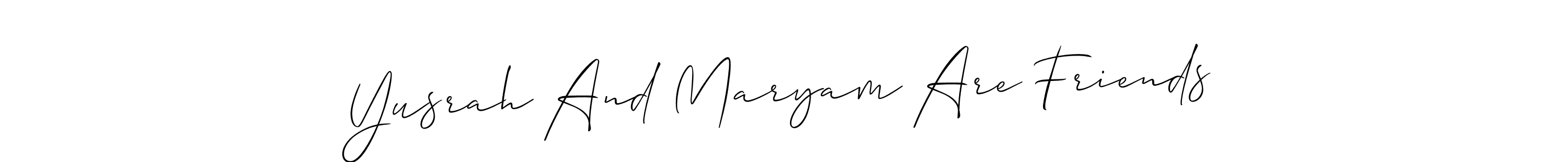 You can use this online signature creator to create a handwritten signature for the name Yusrah And Maryam Are Friends. This is the best online autograph maker. Yusrah And Maryam Are Friends signature style 2 images and pictures png