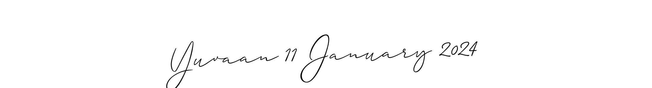 How to make Yuvaan 11 January 2024 signature? Allison_Script is a professional autograph style. Create handwritten signature for Yuvaan 11 January 2024 name. Yuvaan 11 January 2024 signature style 2 images and pictures png