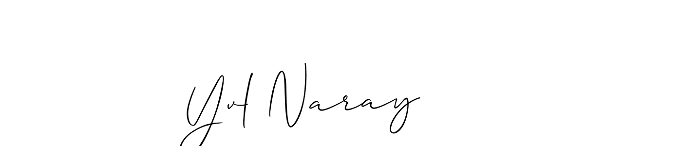 Once you've used our free online signature maker to create your best signature Allison_Script style, it's time to enjoy all of the benefits that Yvl Naray      name signing documents. Yvl Naray      signature style 2 images and pictures png