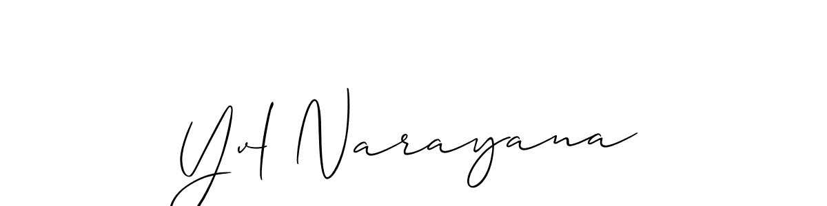 How to make Yvl Narayana name signature. Use Allison_Script style for creating short signs online. This is the latest handwritten sign. Yvl Narayana signature style 2 images and pictures png