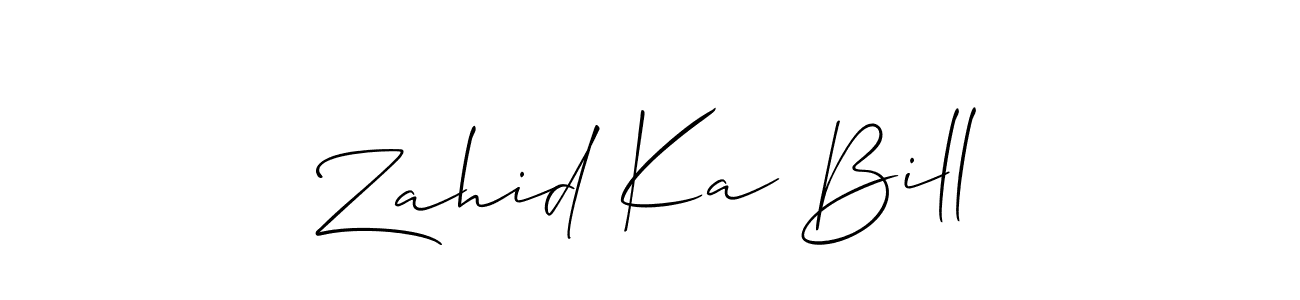 Also we have Zahid Ka Bill name is the best signature style. Create professional handwritten signature collection using Allison_Script autograph style. Zahid Ka Bill signature style 2 images and pictures png