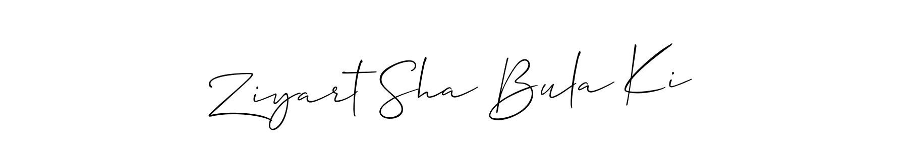 Make a short Ziyart Sha Bula Ki signature style. Manage your documents anywhere anytime using Allison_Script. Create and add eSignatures, submit forms, share and send files easily. Ziyart Sha Bula Ki signature style 2 images and pictures png