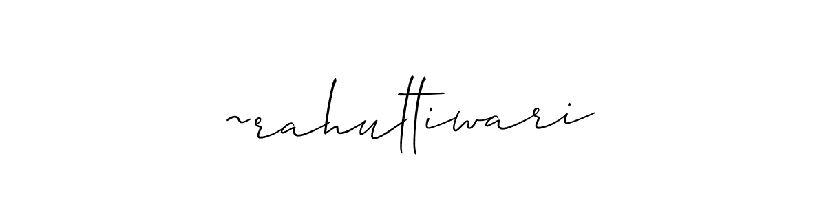 How to Draw ~rahultiwari signature style? Allison_Script is a latest design signature styles for name ~rahultiwari. ~rahultiwari signature style 2 images and pictures png