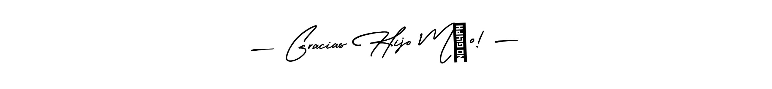 Create a beautiful signature design for name — Gracias Hijo Mío! —. With this signature (AmerikaSignatureDemo-Regular) fonts, you can make a handwritten signature for free. — Gracias Hijo Mío! — signature style 3 images and pictures png