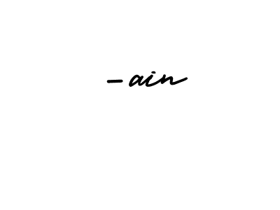 Make a beautiful signature design for name -ain. Use this online signature maker to create a handwritten signature for free. -ain signature style 3 images and pictures png