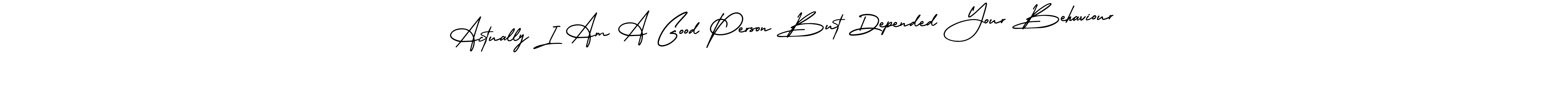 You should practise on your own different ways (AmerikaSignatureDemo-Regular) to write your name (Actually I Am A Good Person But Depended Your Behaviour) in signature. don't let someone else do it for you. Actually I Am A Good Person But Depended Your Behaviour signature style 3 images and pictures png