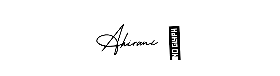 How to make Ahirani ✨ signature? AmerikaSignatureDemo-Regular is a professional autograph style. Create handwritten signature for Ahirani ✨ name. Ahirani ✨ signature style 3 images and pictures png