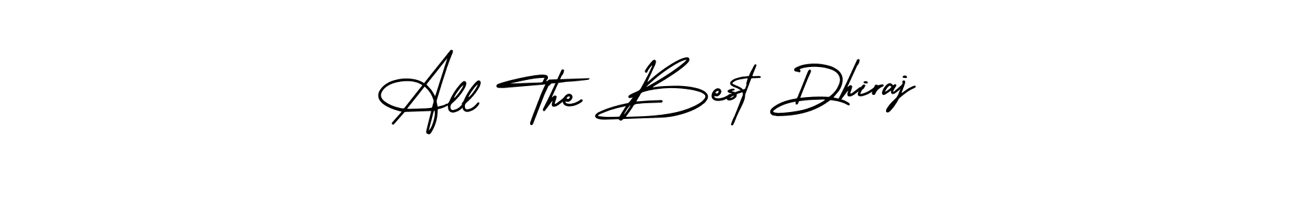 You should practise on your own different ways (AmerikaSignatureDemo-Regular) to write your name (All The Best Dhiraj) in signature. don't let someone else do it for you. All The Best Dhiraj signature style 3 images and pictures png