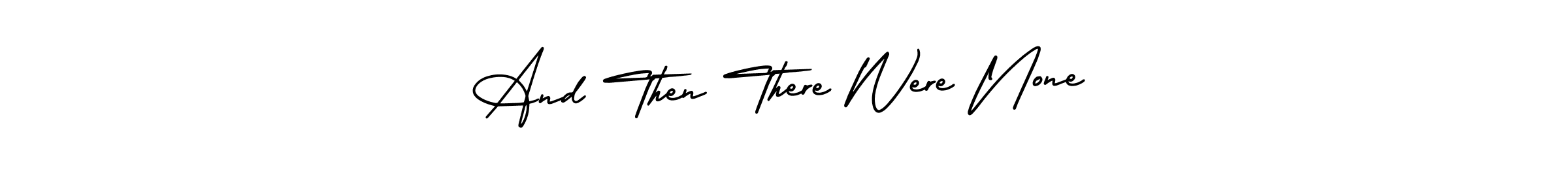 Design your own signature with our free online signature maker. With this signature software, you can create a handwritten (AmerikaSignatureDemo-Regular) signature for name And Then There Were None. And Then There Were None signature style 3 images and pictures png