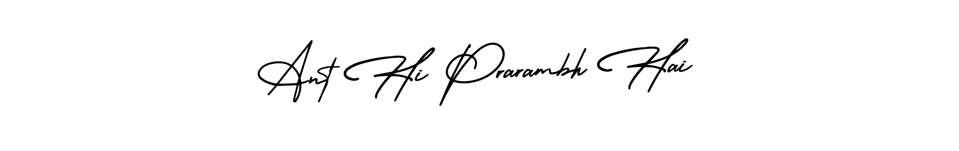 It looks lik you need a new signature style for name Ant Hi Prarambh Hai. Design unique handwritten (AmerikaSignatureDemo-Regular) signature with our free signature maker in just a few clicks. Ant Hi Prarambh Hai signature style 3 images and pictures png