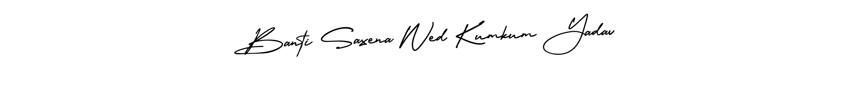 Also we have Banti Saxena Wed Kumkum Yadav name is the best signature style. Create professional handwritten signature collection using AmerikaSignatureDemo-Regular autograph style. Banti Saxena Wed Kumkum Yadav signature style 3 images and pictures png