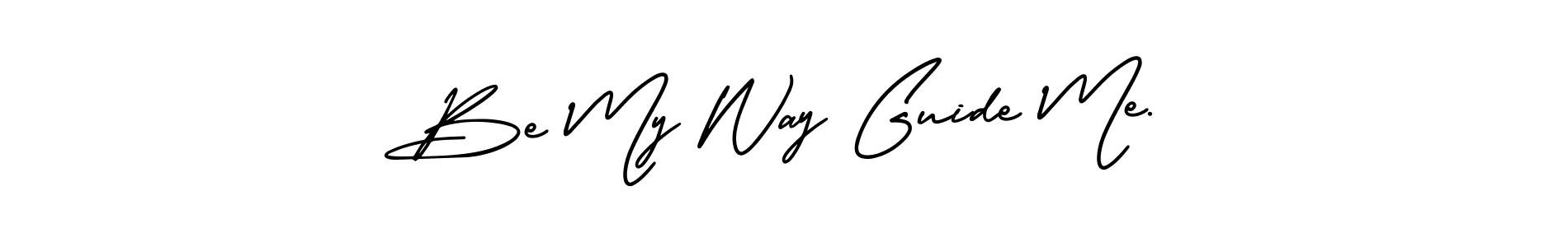 Design your own signature with our free online signature maker. With this signature software, you can create a handwritten (AmerikaSignatureDemo-Regular) signature for name Be My Way Guide Me.. Be My Way Guide Me. signature style 3 images and pictures png