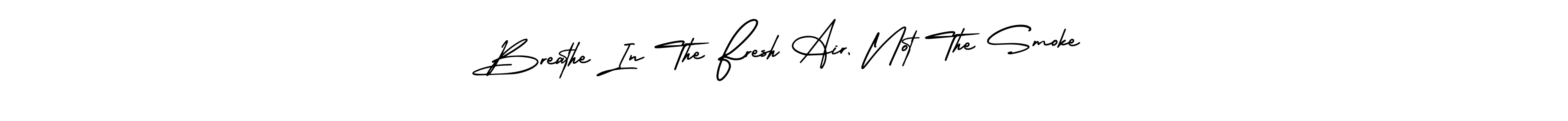 AmerikaSignatureDemo-Regular is a professional signature style that is perfect for those who want to add a touch of class to their signature. It is also a great choice for those who want to make their signature more unique. Get Breathe In The Fresh Air, Not The Smoke name to fancy signature for free. Breathe In The Fresh Air, Not The Smoke signature style 3 images and pictures png