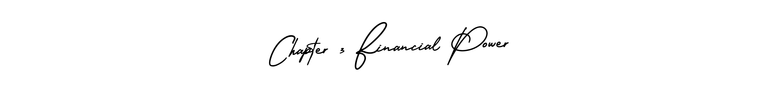 Use a signature maker to create a handwritten signature online. With this signature software, you can design (AmerikaSignatureDemo-Regular) your own signature for name Chapter 3 Financial Power. Chapter 3 Financial Power signature style 3 images and pictures png