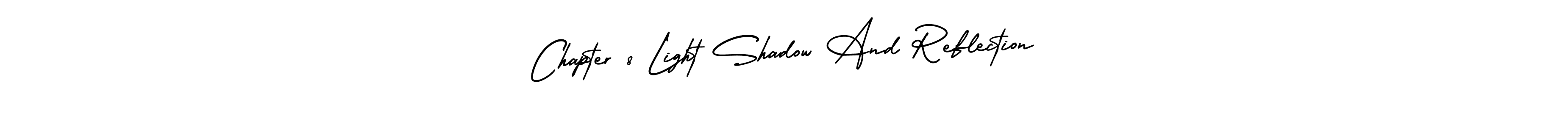 The best way (AmerikaSignatureDemo-Regular) to make a short signature is to pick only two or three words in your name. The name Chapter 8 Light Shadow And Reflection include a total of six letters. For converting this name. Chapter 8 Light Shadow And Reflection signature style 3 images and pictures png