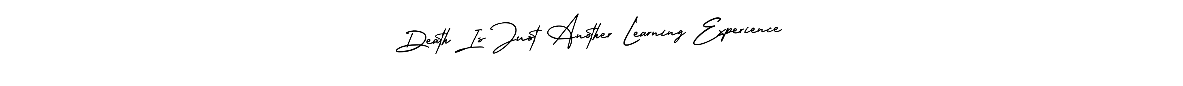 Design your own signature with our free online signature maker. With this signature software, you can create a handwritten (AmerikaSignatureDemo-Regular) signature for name Death Is Just Another Learning Experience. Death Is Just Another Learning Experience signature style 3 images and pictures png