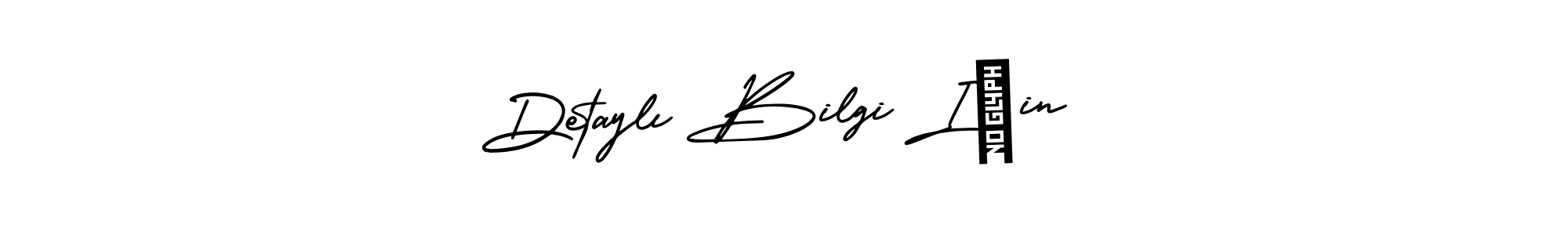 Also You can easily find your signature by using the search form. We will create Detaylı Bilgi Için name handwritten signature images for you free of cost using AmerikaSignatureDemo-Regular sign style. Detaylı Bilgi Için signature style 3 images and pictures png