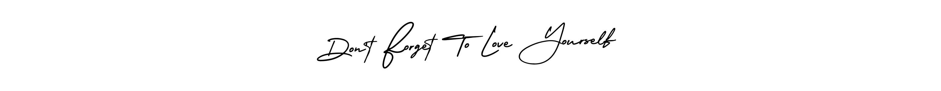 Also You can easily find your signature by using the search form. We will create Don’t Forget To Love Yourself name handwritten signature images for you free of cost using AmerikaSignatureDemo-Regular sign style. Don’t Forget To Love Yourself signature style 3 images and pictures png