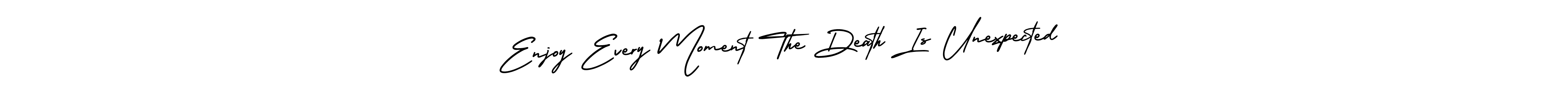 The best way (AmerikaSignatureDemo-Regular) to make a short signature is to pick only two or three words in your name. The name Enjoy Every Moment The Death Is Unexpected include a total of six letters. For converting this name. Enjoy Every Moment The Death Is Unexpected signature style 3 images and pictures png