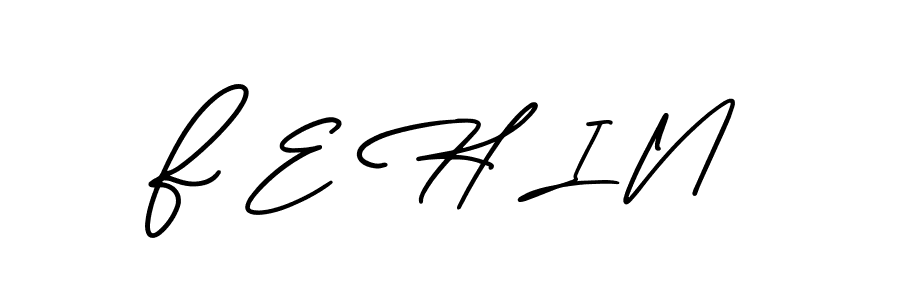 How to make F E H I N signature? AmerikaSignatureDemo-Regular is a professional autograph style. Create handwritten signature for F E H I N name. F E H I N signature style 3 images and pictures png