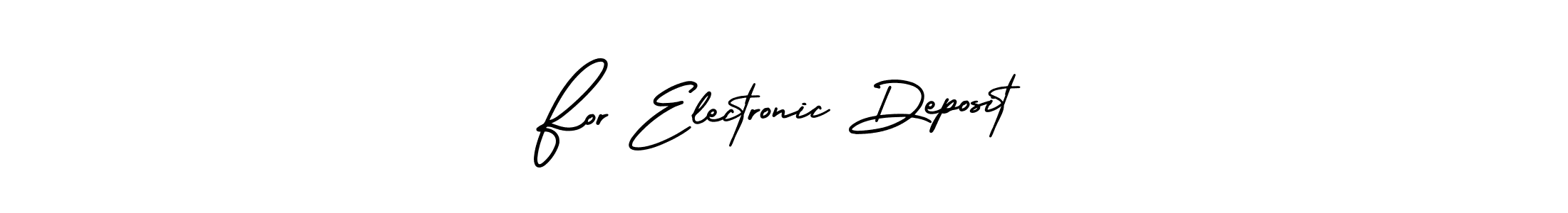 Also we have For Electronic Deposit name is the best signature style. Create professional handwritten signature collection using AmerikaSignatureDemo-Regular autograph style. For Electronic Deposit signature style 3 images and pictures png