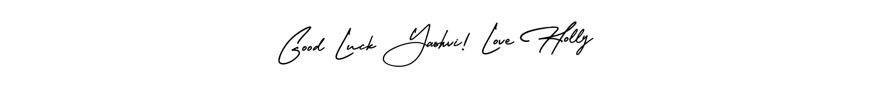 You can use this online signature creator to create a handwritten signature for the name Good Luck Yashvi! Love Holly. This is the best online autograph maker. Good Luck Yashvi! Love Holly signature style 3 images and pictures png