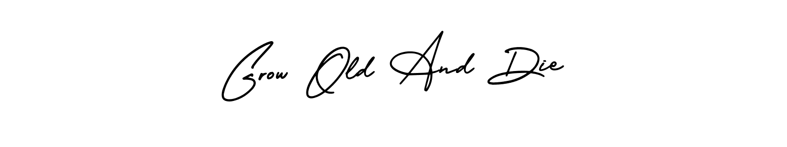 Use a signature maker to create a handwritten signature online. With this signature software, you can design (AmerikaSignatureDemo-Regular) your own signature for name Grow Old And Die. Grow Old And Die signature style 3 images and pictures png