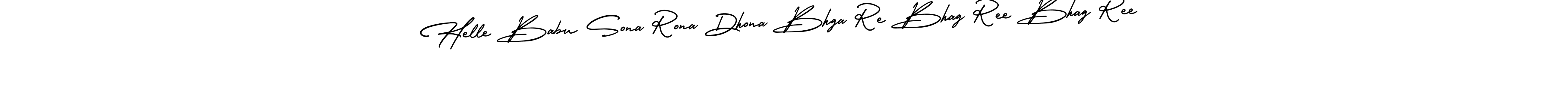 How to make Helle Babu Sona Rona Dhona Bhga Re Bhag Ree Bhag Ree signature? AmerikaSignatureDemo-Regular is a professional autograph style. Create handwritten signature for Helle Babu Sona Rona Dhona Bhga Re Bhag Ree Bhag Ree name. Helle Babu Sona Rona Dhona Bhga Re Bhag Ree Bhag Ree signature style 3 images and pictures png