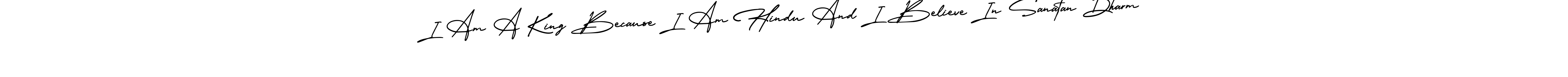 Similarly AmerikaSignatureDemo-Regular is the best handwritten signature design. Signature creator online .You can use it as an online autograph creator for name I Am A King Because I Am Hindu And I Believe In Sanatan Dharm. I Am A King Because I Am Hindu And I Believe In Sanatan Dharm signature style 3 images and pictures png