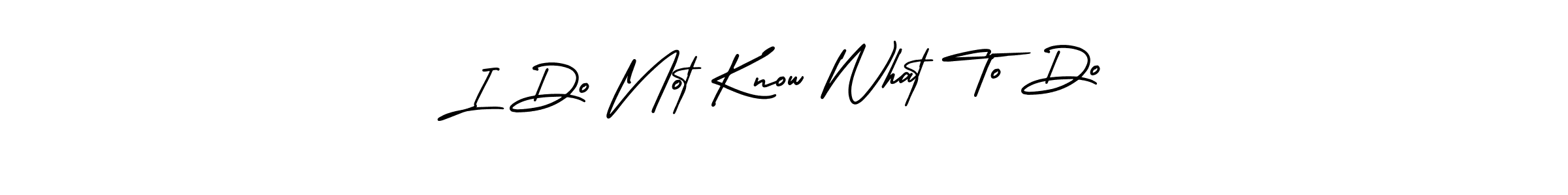 Use a signature maker to create a handwritten signature online. With this signature software, you can design (AmerikaSignatureDemo-Regular) your own signature for name I Do Not Know What To Do. I Do Not Know What To Do signature style 3 images and pictures png