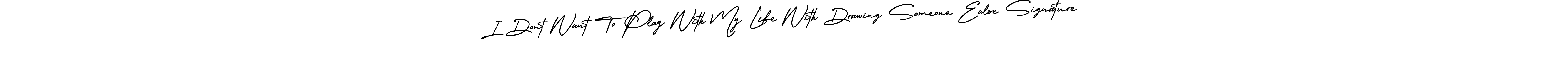 How to make I Dont Want To Play With My Life With Drawing Someone Ealse Signature name signature. Use AmerikaSignatureDemo-Regular style for creating short signs online. This is the latest handwritten sign. I Dont Want To Play With My Life With Drawing Someone Ealse Signature signature style 3 images and pictures png