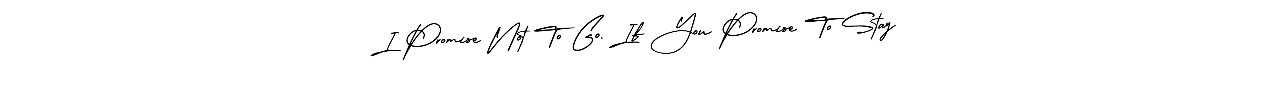 It looks lik you need a new signature style for name I Promise Not To Go, If You Promise To Stay. Design unique handwritten (AmerikaSignatureDemo-Regular) signature with our free signature maker in just a few clicks. I Promise Not To Go, If You Promise To Stay signature style 3 images and pictures png