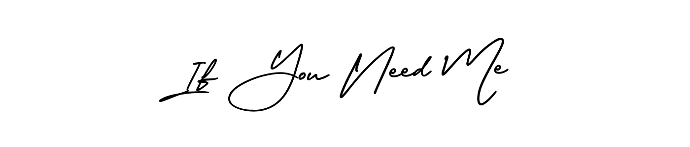 It looks lik you need a new signature style for name If You Need Me. Design unique handwritten (AmerikaSignatureDemo-Regular) signature with our free signature maker in just a few clicks. If You Need Me signature style 3 images and pictures png