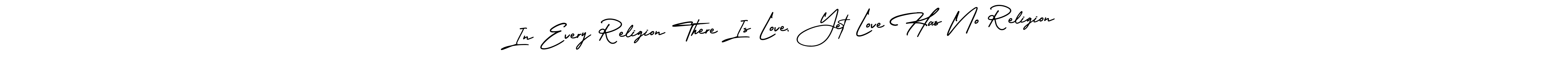 The best way (AmerikaSignatureDemo-Regular) to make a short signature is to pick only two or three words in your name. The name In Every Religion There Is Love, Yet Love Has No Religion include a total of six letters. For converting this name. In Every Religion There Is Love, Yet Love Has No Religion signature style 3 images and pictures png