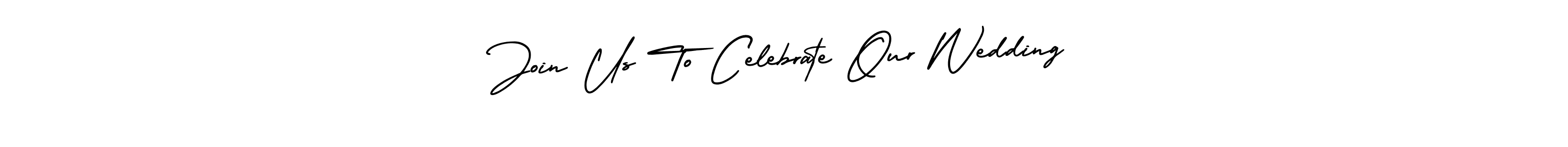 Use a signature maker to create a handwritten signature online. With this signature software, you can design (AmerikaSignatureDemo-Regular) your own signature for name Join Us To Celebrate Our Wedding. Join Us To Celebrate Our Wedding signature style 3 images and pictures png