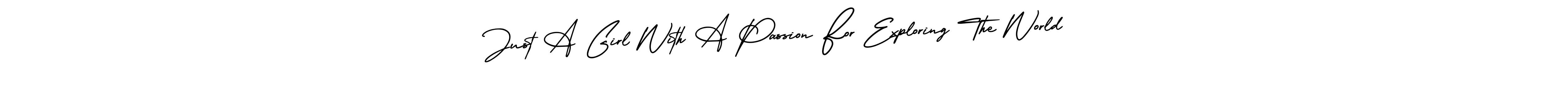 if you are searching for the best signature style for your name Just A Girl With A Passion For Exploring The World. so please give up your signature search. here we have designed multiple signature styles  using AmerikaSignatureDemo-Regular. Just A Girl With A Passion For Exploring The World signature style 3 images and pictures png