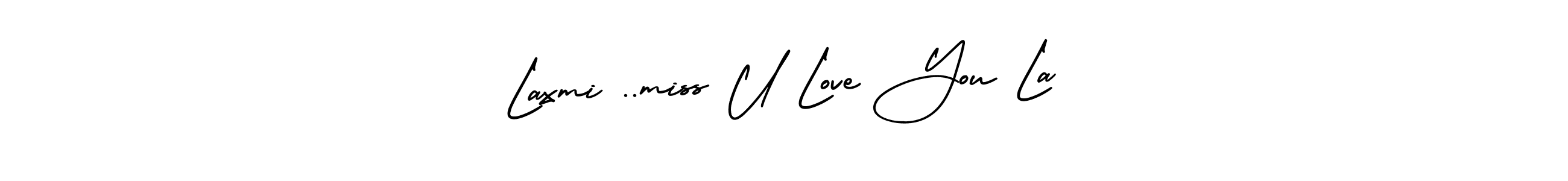 You should practise on your own different ways (AmerikaSignatureDemo-Regular) to write your name (Laxmi ..miss U Love You La) in signature. don't let someone else do it for you. Laxmi ..miss U Love You La signature style 3 images and pictures png