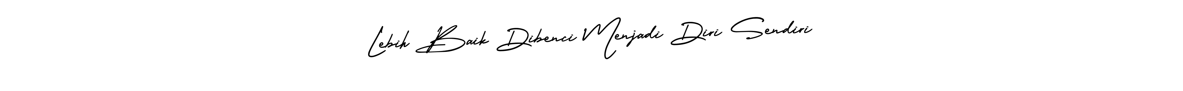 Make a beautiful signature design for name Lebih Baik Dibenci Menjadi Diri Sendiri. With this signature (AmerikaSignatureDemo-Regular) style, you can create a handwritten signature for free. Lebih Baik Dibenci Menjadi Diri Sendiri signature style 3 images and pictures png