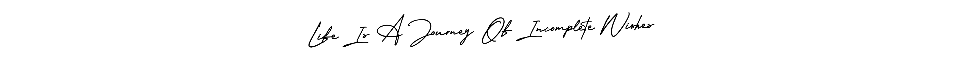 Life Is A Journey Of Incomplete Wishes stylish signature style. Best Handwritten Sign (AmerikaSignatureDemo-Regular) for my name. Handwritten Signature Collection Ideas for my name Life Is A Journey Of Incomplete Wishes. Life Is A Journey Of Incomplete Wishes signature style 3 images and pictures png