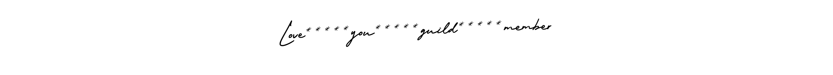 You can use this online signature creator to create a handwritten signature for the name Love*****you*****guild*****member. This is the best online autograph maker. Love*****you*****guild*****member signature style 3 images and pictures png