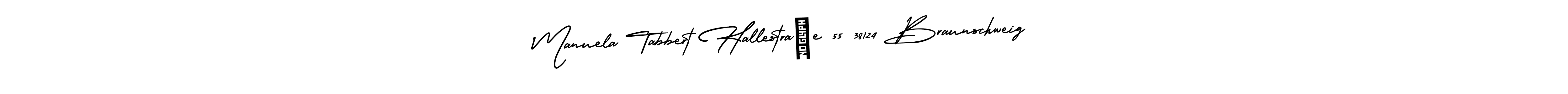 Make a beautiful signature design for name Manuela Tabbert Hallestraße 55 38124 Braunschweig. Use this online signature maker to create a handwritten signature for free. Manuela Tabbert Hallestraße 55 38124 Braunschweig signature style 3 images and pictures png