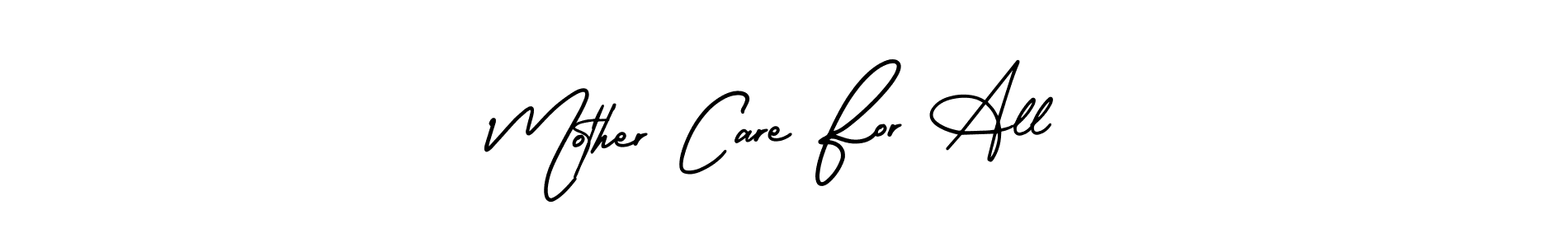 Mother Care For All stylish signature style. Best Handwritten Sign (AmerikaSignatureDemo-Regular) for my name. Handwritten Signature Collection Ideas for my name Mother Care For All. Mother Care For All signature style 3 images and pictures png