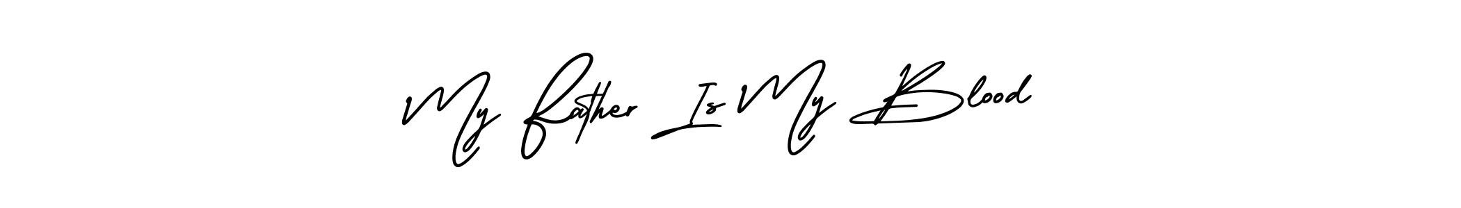 Use a signature maker to create a handwritten signature online. With this signature software, you can design (AmerikaSignatureDemo-Regular) your own signature for name My Father Is My Blood. My Father Is My Blood signature style 3 images and pictures png