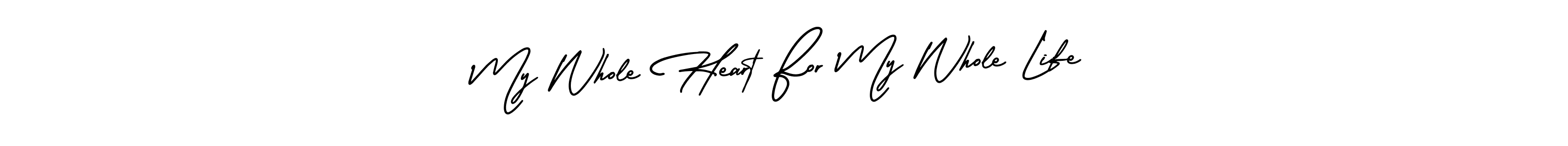 My Whole Heart For My Whole Life stylish signature style. Best Handwritten Sign (AmerikaSignatureDemo-Regular) for my name. Handwritten Signature Collection Ideas for my name My Whole Heart For My Whole Life. My Whole Heart For My Whole Life signature style 3 images and pictures png