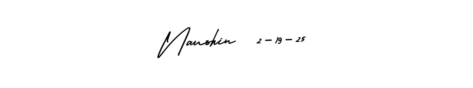 AmerikaSignatureDemo-Regular is a professional signature style that is perfect for those who want to add a touch of class to their signature. It is also a great choice for those who want to make their signature more unique. Get Naushin  2-19-25 name to fancy signature for free. Naushin  2-19-25 signature style 3 images and pictures png